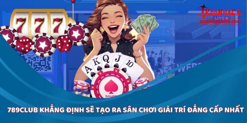 Những điểm mạnh chỉ có tại sân chơi 789CLUB
