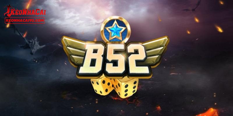 Giới thiệu tổng quan về cổng game B52