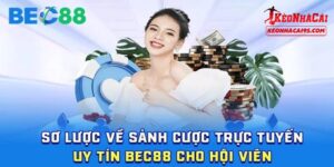 Giới thiệu đôi điều về nhà cái BEC88