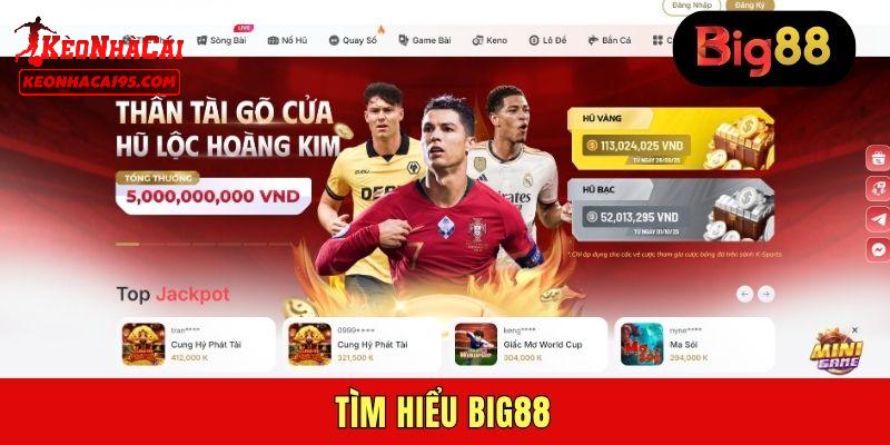 Giới thiệu đôi điều về BIG88