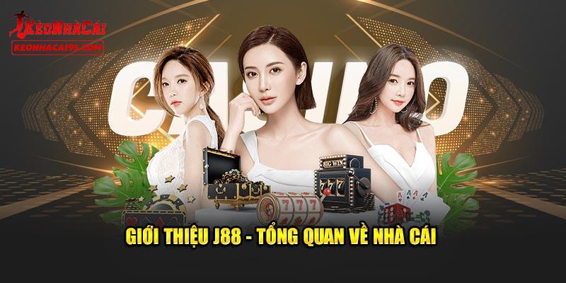 Giới thiệu sơ lược về thương hiệu nhà cái J88