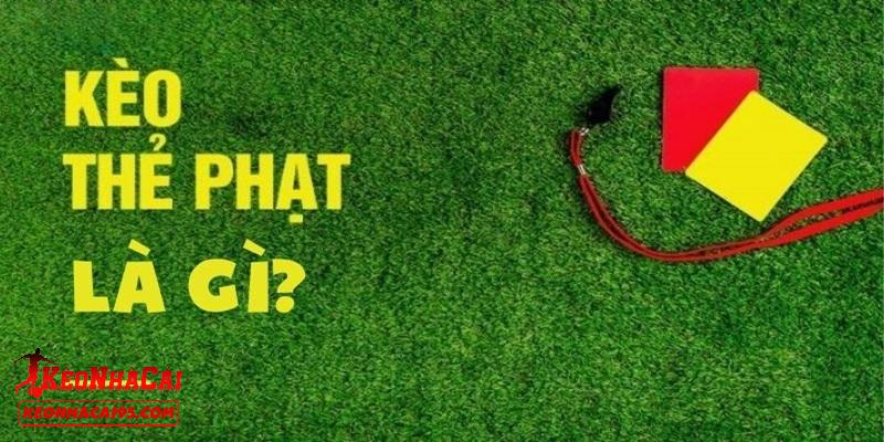 Một vài điều cần biết về kèo thẻ phạt Một vài điều cần biết về kèo thẻ phạt