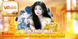 Vài thông tin cần nắm về nhà cái VA88