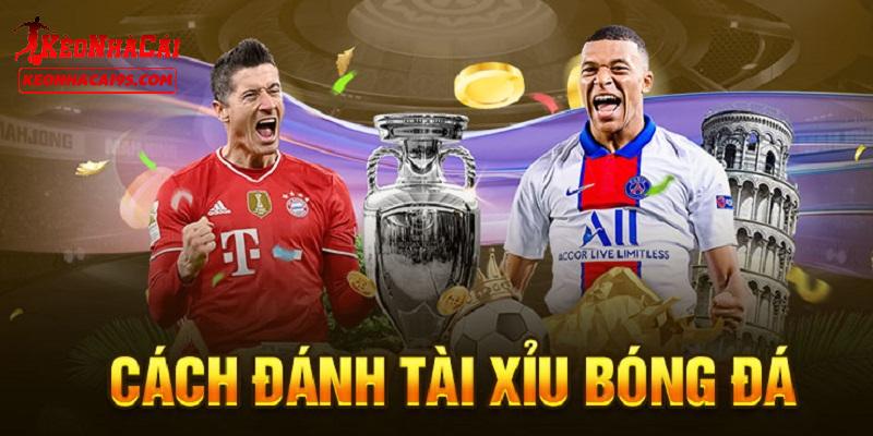 Hướng dẫn chơi kèo tài xỉu cụ thể