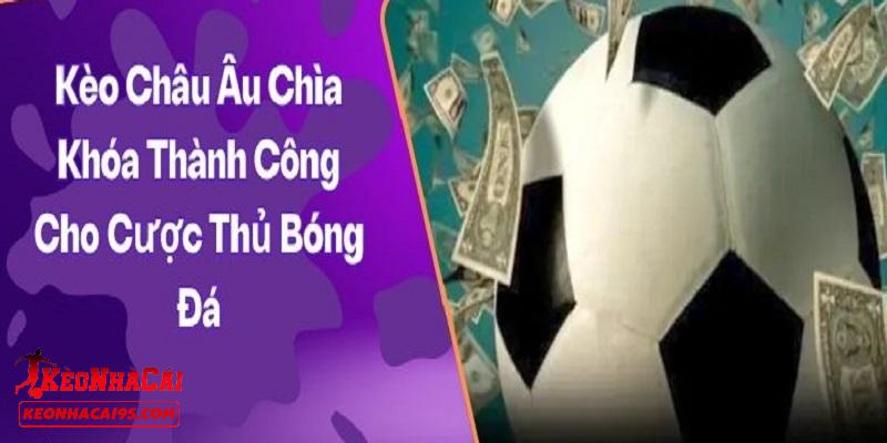 Kinh nghiệm chơi kèo châu Âu luôn thắng