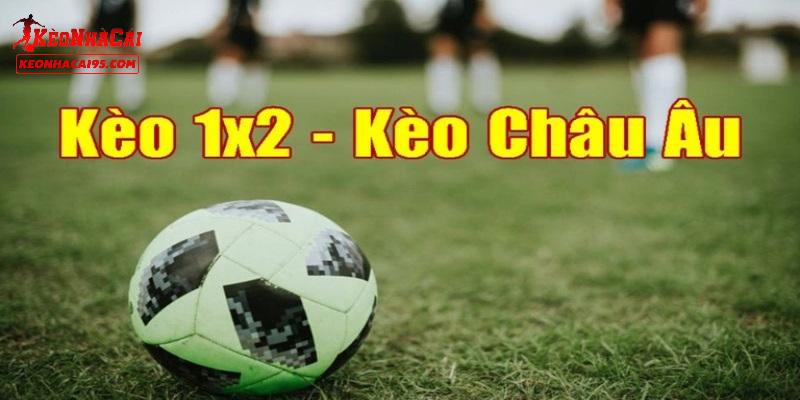 Bí quyết để có được chiến thắng trong kèo châu Âu Bí quyết để có được chiến thắng trong kèo châu Âu