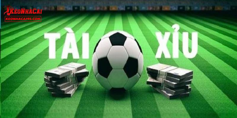 Những thể loại kèo tài xỉu được quan tâm nhất