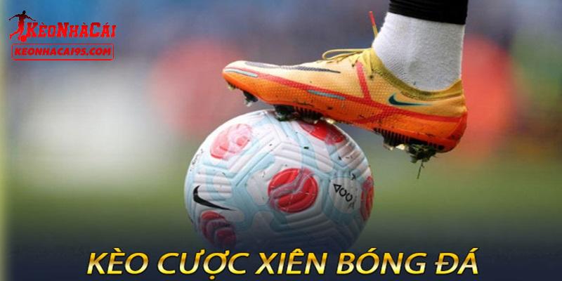 Cách tính kèo xiên với các loại cược khác nhau Cách tính kèo xiên với các loại cược khác nhau