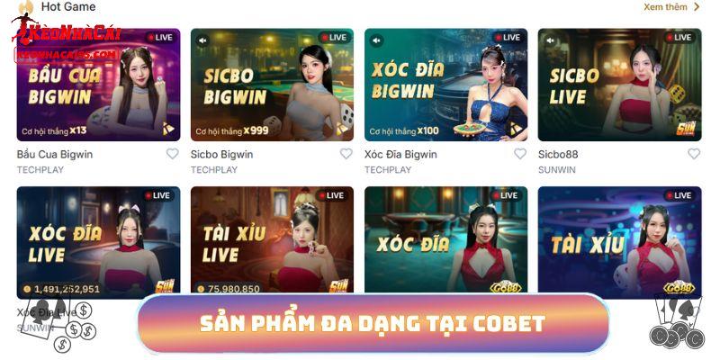 Các tựa game được đầu tư mạnh tay từ COBET Các tựa game được đầu tư mạnh tay từ COBET