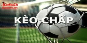 Thông tin cần biết về kèo chấp