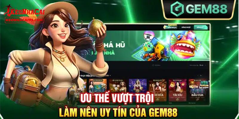 Điểm mạnh của nhà cái GEM88