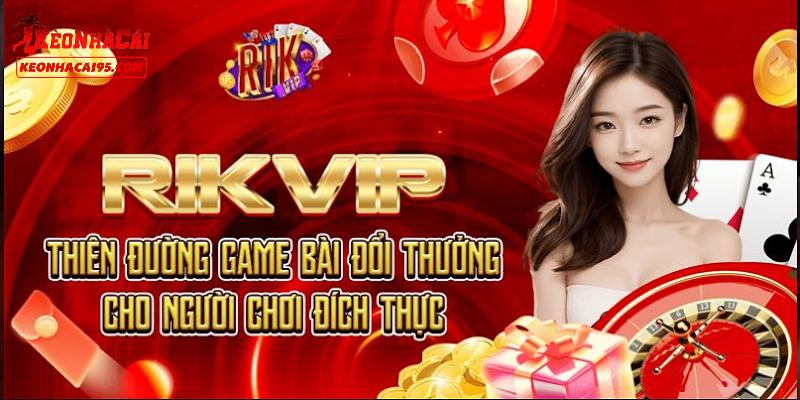 Ưu điểm vượt trội của cổng game RIKVIP